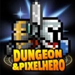Dungeon and Pixel Hero v 12.2.6 Hack mod apk (Unlimited Money)